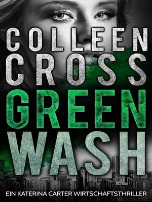 cover image of Greenwash--Ein Katerina Carter Wirtschaftsthriller